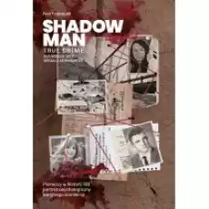 Shadowman True crime Pierwszy w historii FBI portret psychologiczny seryjnego mordercy Książki Kryminał sensacja thriller horror