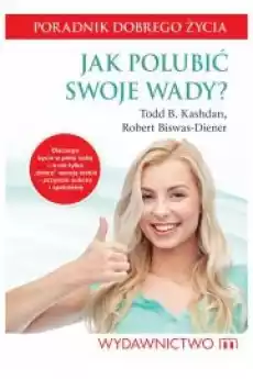 Jak polubić swoje wady Książki Nauki społeczne Psychologiczne