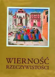 Wierność Rzeczywistości Książki Nauki humanistyczne