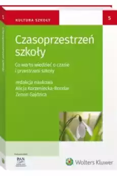 Czasoprzestrzeń szkoły Co warto wiedzieć o czasie i przestrzeni szkoły Książki Audiobooki