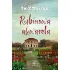 Rubinowa akwarela Książki Literatura obyczajowa