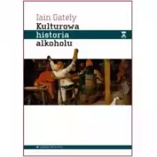 Kulturowa historia alkoholu Książki Historia