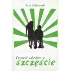 Dogonić wózkiem szczęście Książki Literatura piękna