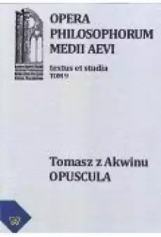 Tomasz z Akwinu Opuscula tom 9 fasc 1 Książki Ebooki