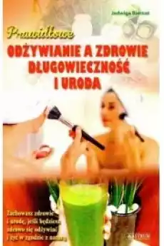 Prawidłowe odżywianie a zdrowie Książki Zdrowie medycyna