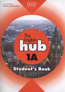 The English Hub 1A StudentS Book Książki Podręczniki w obcych językach