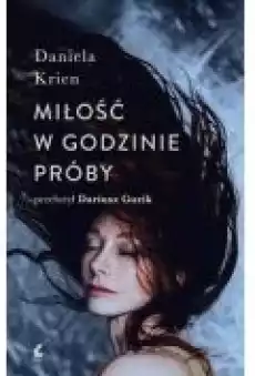 Miłość w godzinie próby Książki Literatura obyczajowa