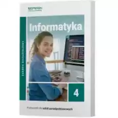 Informatyka 4 Podręcznik dla szkół ponadpodstawowych Zakres rozszerzony Książki Podręczniki i lektury