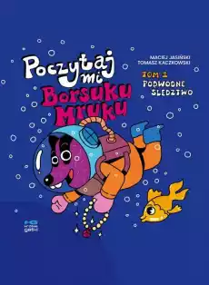 Podwodne śledztwo Poczytaj mi Borsuku Mruku Tom 1 Książki Komiksy