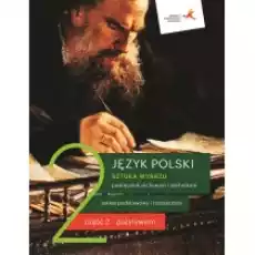 Sztuka wyrazu 2 Część 2 Pozytywizm Język polski Podręcznik dla liceum i technikum Zakres podstawowy i rozszerzony Książki Podręczniki i lektury