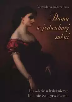 Dama w jedwabnej sukni wyd 2 Książki Biograficzne