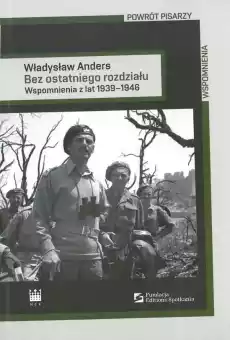 Bez ostatniego rozdziału wspomnienia z lat 19391946 Książki Historia