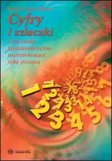 Cyfry i szlaczki ćwiczenia grafomotoryczne usprawniające rękę piszącą Książki Nauki humanistyczne