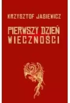 Pierwszy dzień wieczności Książki Literatura obyczajowa