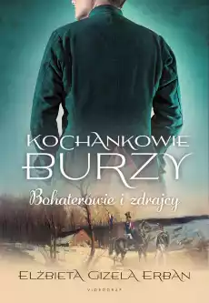 Bohaterowie i zdrajcy Kochankowie Burzy Tom 6 Książki