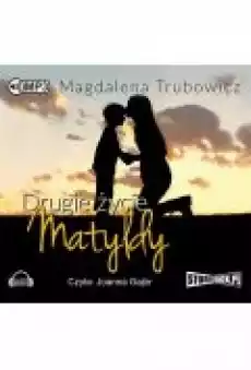 Drugie życie Matyldy Audiobook Książki Audiobooki Obyczajowe