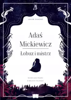 Adaś Mickiewicz Łobuz i mistrz Książki Biograficzne