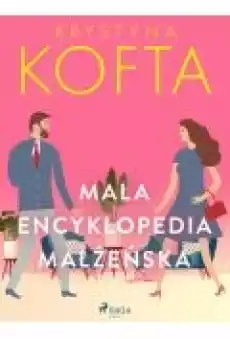 Mała encyklopedia małżeńska Książki Ebooki