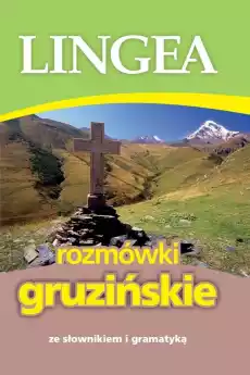 Rozmówki gruzińskie ze słownikiem i gramatyką wyd 2 Książki Podręczniki w obcych językach Inne języki