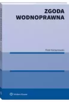 Zgoda wodnoprawna Książki Podręczniki i lektury