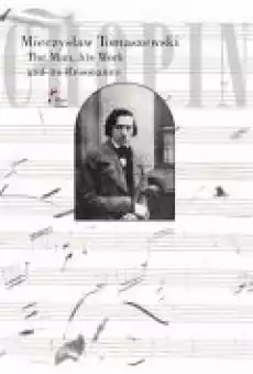 Chopin The Man his Work and its Resonance Książki Literatura obca