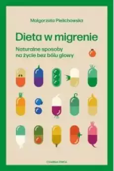 Dieta w migrenie Naturalne sposoby Książki Zdrowie medycyna