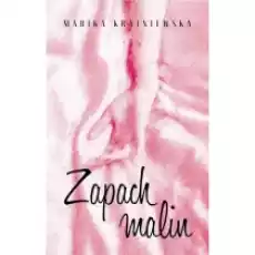 Zapach malin Książki Literatura obyczajowa