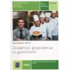 Działalność gospodarcza w gastronomii Gastronomia Podręcznik do nauki zawodów technik żywienia i usług gastronomicznych oraz Książki Podręczniki i lektury