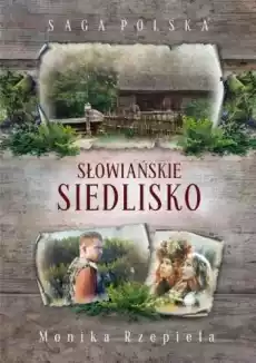 Słowiańskie siedlisko saga Polska Książki Literatura obyczajowa