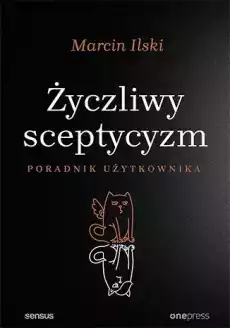 Życzliwy sceptycyzm Poradnik użytkownika Książki Poradniki