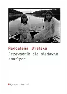 Poradnik dla niedawno zmarłych Książki PoezjaDramat