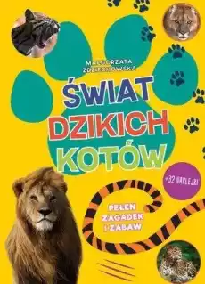 Świat dzikich kotów Pełen zagadek i zabaw Książki Dla dzieci