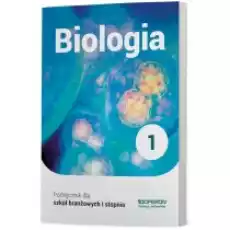 Biologia 1 Podręcznik Szkoła branżowa I stopnia Książki Podręczniki i lektury