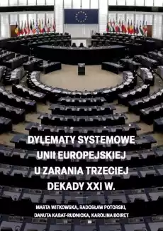 Dylematy systemowe Unii Europejskiej u zarania Książki Polityka