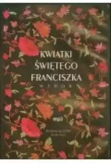 Kwiatki świętego Franciszka Wybór Audiobook Książki Audiobooki Obyczajowe