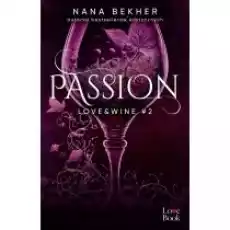 Passion LoveWine Tom 2 Książki Literatura obyczajowa