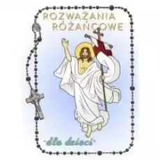 Rozważania różańcowe Tajemnice chwalebne Książki Dla dzieci