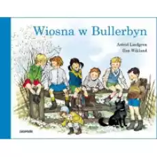 Wiosna w Bullerbyn Bullerbyn Tom 5 Książki Podręczniki i lektury