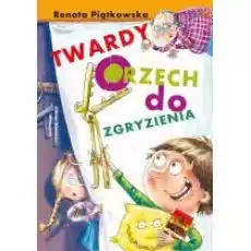 Twardy orzech do zgryzienia Książki Dla dzieci