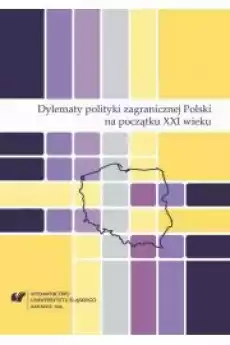 Dylematy polityki zagranicznej Polski na początku XXI wieku Książki Audiobooki