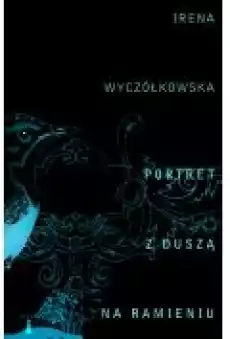 Portret z duszą na ramieniu Książki PoezjaDramat