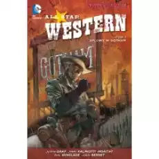 Nowe DC Comics Spluwy w Gotham All Star Western Tom 1 Książki Komiksy