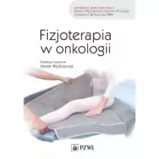 Fizjoterapia w onkologii Książki Podręczniki i lektury