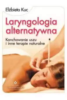 Laryngologia alternatywna Książki Zdrowie medycyna