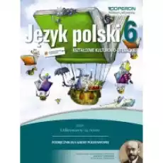 Odkrywamy na nowo Język polski 6 Podręcznik Kształcenie kulturowoliterackie Szkoła podstawowa Książki Podręczniki i lektury