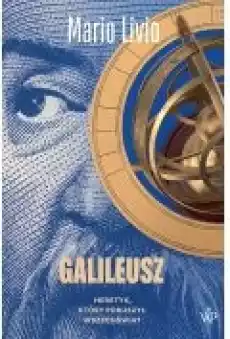 Galileusz Heretyk który poruszył wszechświat Książki Biograficzne