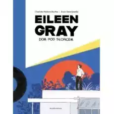 Eileen Gray Dom pod słońcem Książki Komiksy