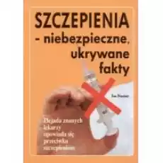 Szczepienia niebezpieczne ukrywane fakty Książki Ezoteryka senniki horoskopy