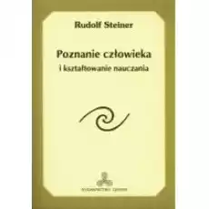 Poznanie człowieka i kształtowanie nauczania Książki Nauki humanistyczne