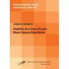 Stability of a Class of Least Mean Square Algorithms Książki Obcojęzyczne